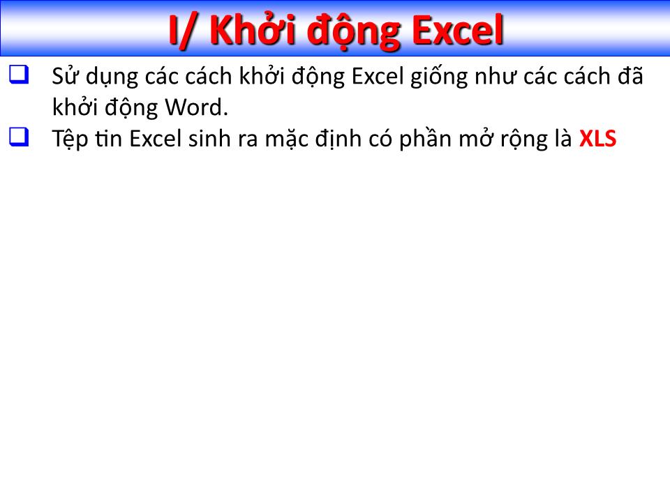 Bài giảng Tin học đại cương - Chương 5: Bảng tính điện tử Microsoft Excel trang 3