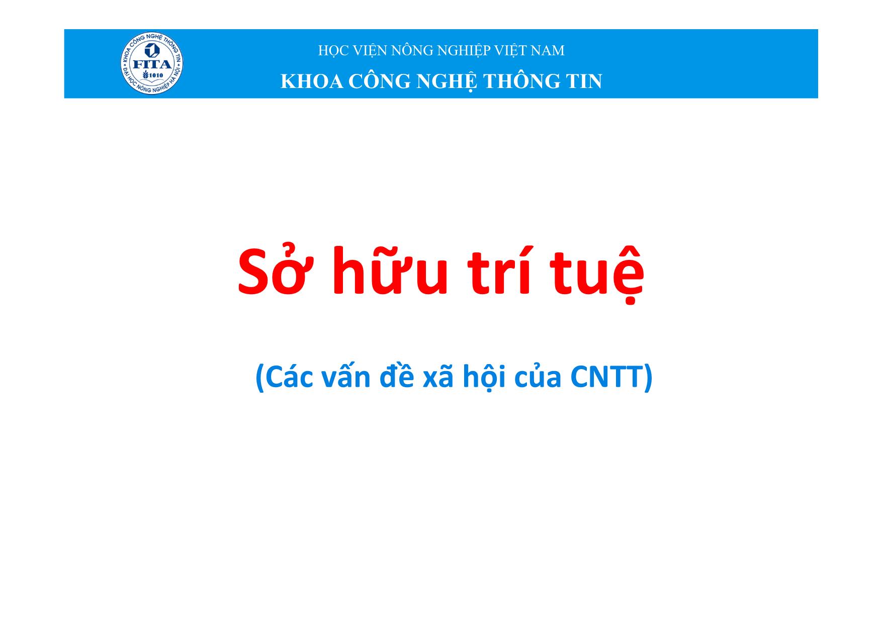 Bài giảng Tin học đại cương - Chương 8: Sở hữu trí tuệ (Các vấn đề xã hội của công nghệ thông tin) trang 1