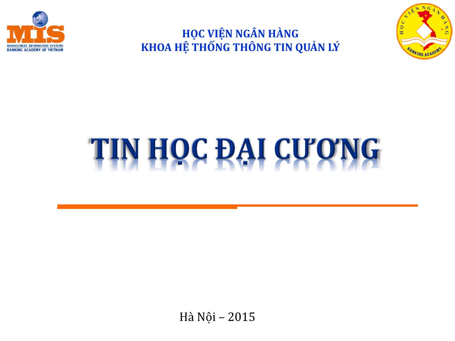 Bài giảng Tin học đại cương - Chương mở đầu: Giới thiệu môn học - Ngô Thùy Linh trang 1