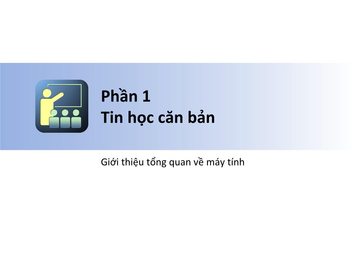 Bài giảng Tin học đại cương - Nguyễn Duy Hiệp trang 2