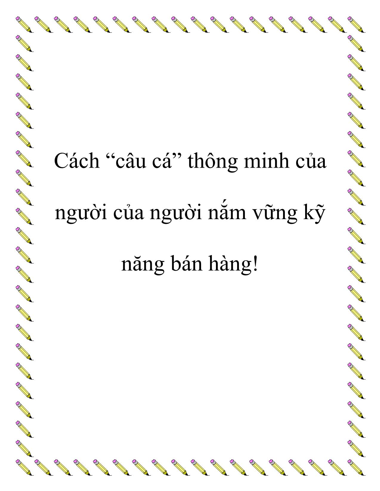 Tài liệu Cách “câu cá” thông minh của người của người nắm vững kỹ năng bán hàng! trang 1