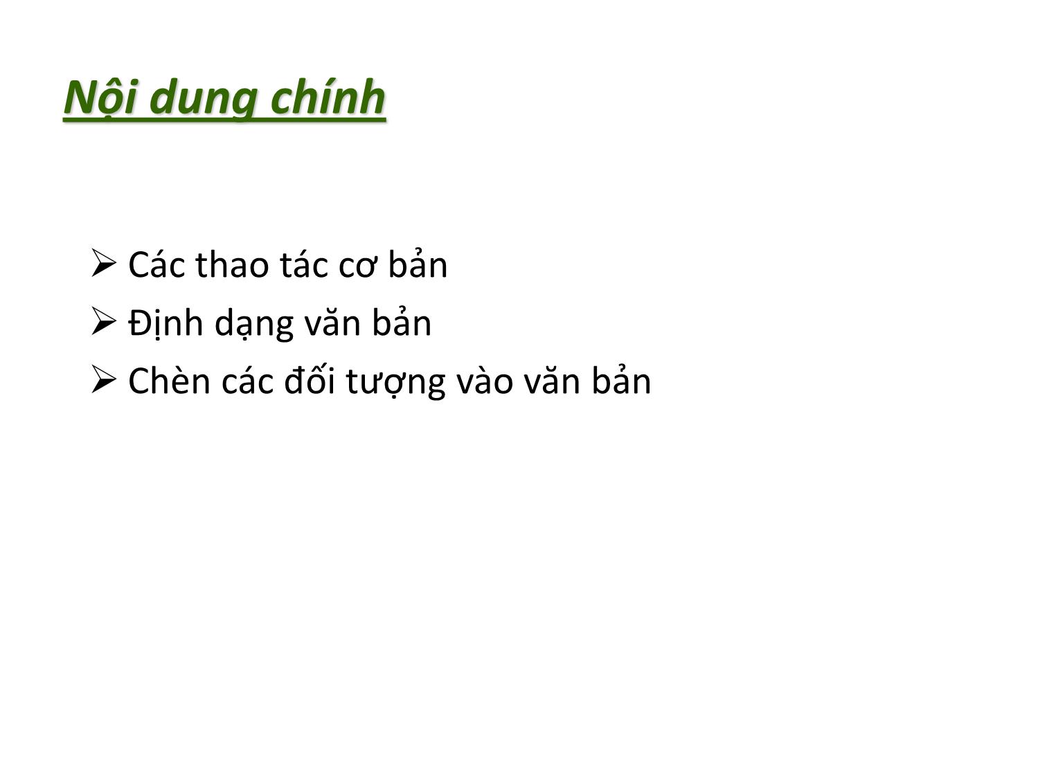 Bài giảng Tin học nhóm ngành Nông-Lâm-Ngư & Môi trường - Chương 2: Hệ soạn thảo văn bản (MS Word 2010) trang 3