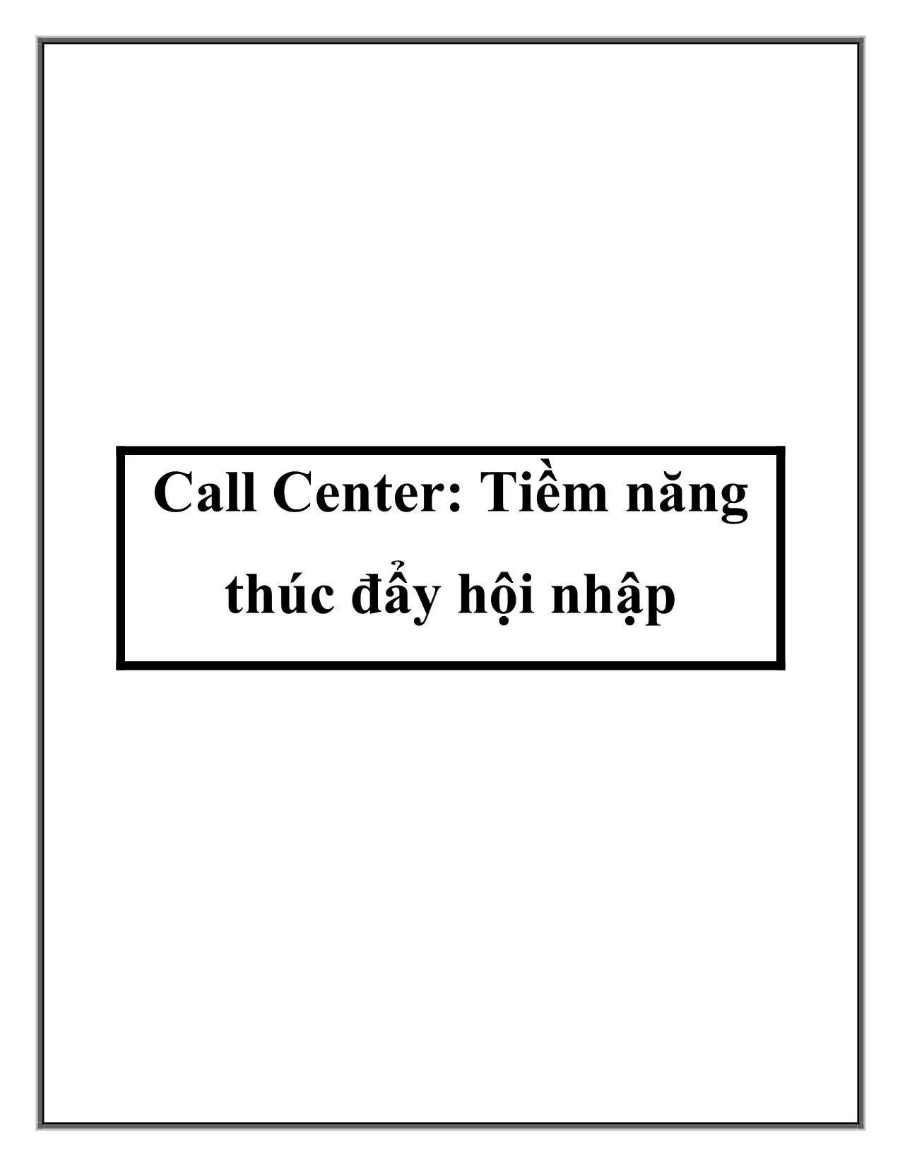 Tài liệu Call Center: Tiềm năng thúc đẩy hội nhập trang 1