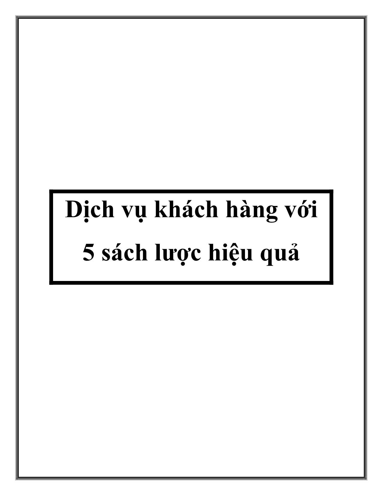 Tài liệu Dịch vụ khách hàng với 5 sách lược hiệu quả trang 1