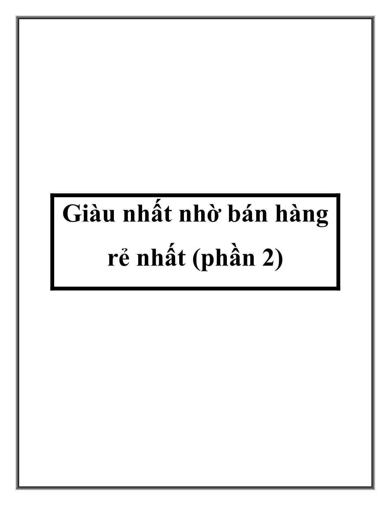 Tài liệu Giàu nhất nhờ bán hàng rẻ nhất (Phần 2) trang 1