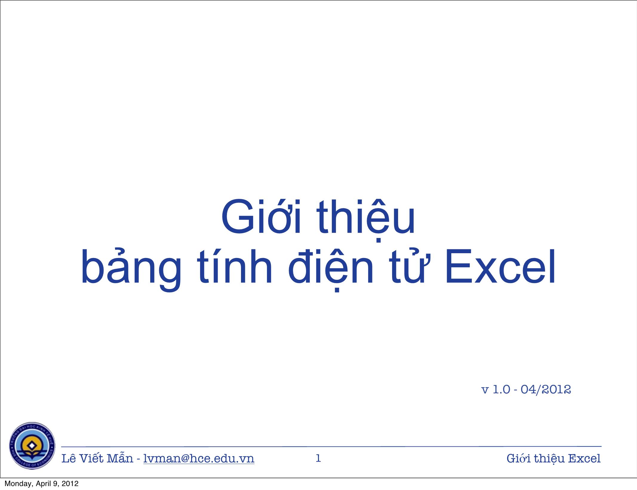 Bài giảng Tin học ứng dụng - Chương: Giới thiệu bảng tính điện tử Excel - Lê Viết Mẫn trang 1