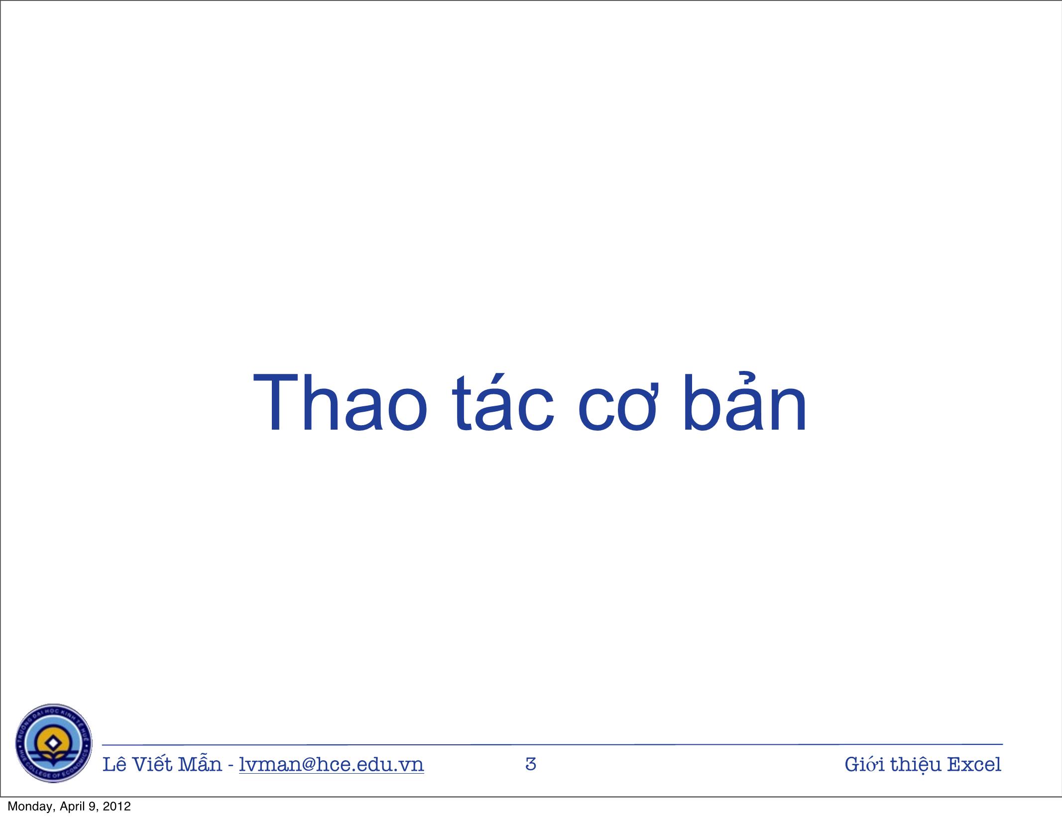 Bài giảng Tin học ứng dụng - Chương: Giới thiệu bảng tính điện tử Excel - Lê Viết Mẫn trang 3