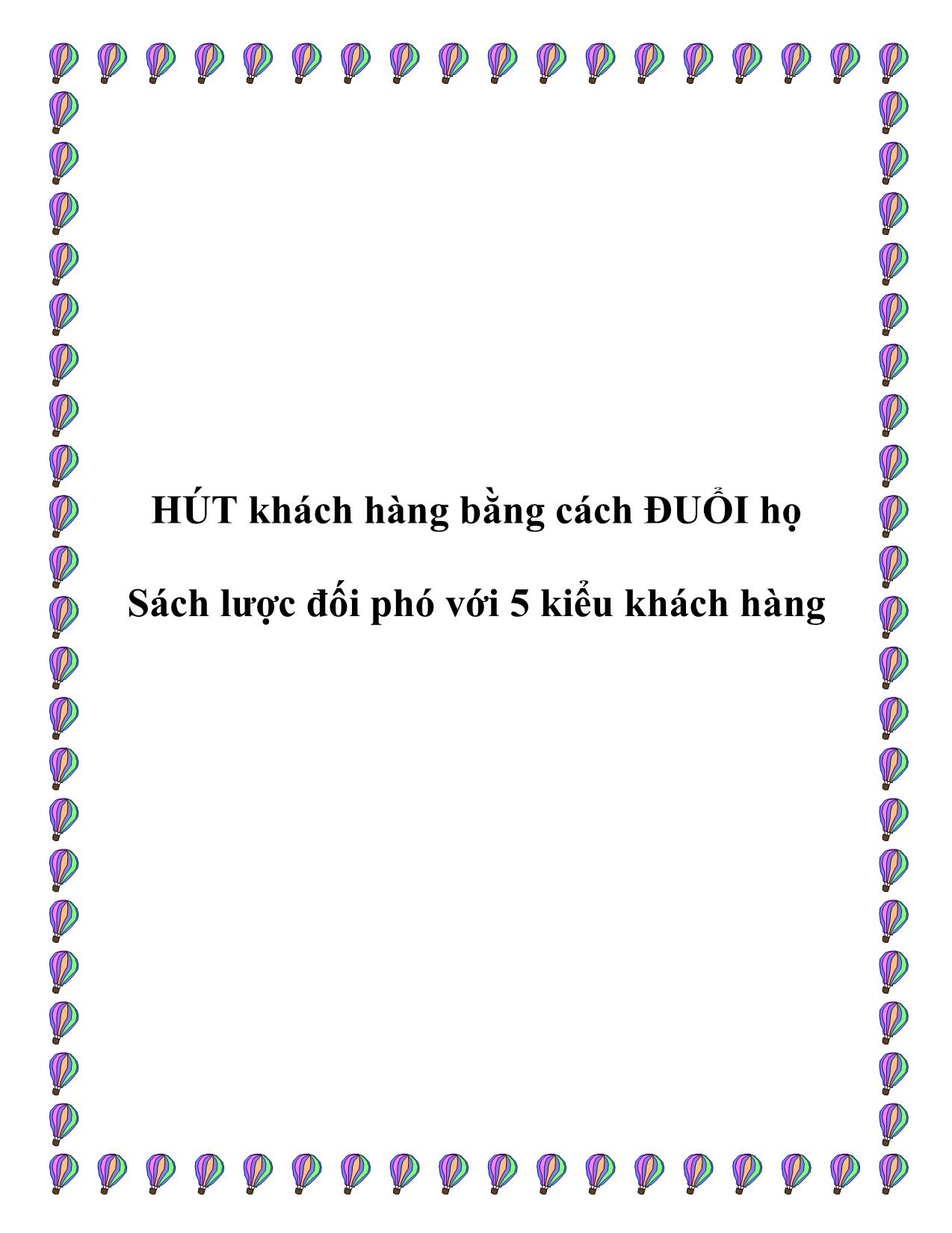 Tài liệu Hút khách hàng bằng cách đuổi họ - Sách lược đối phó với 5 kiểu khách hàng trang 1