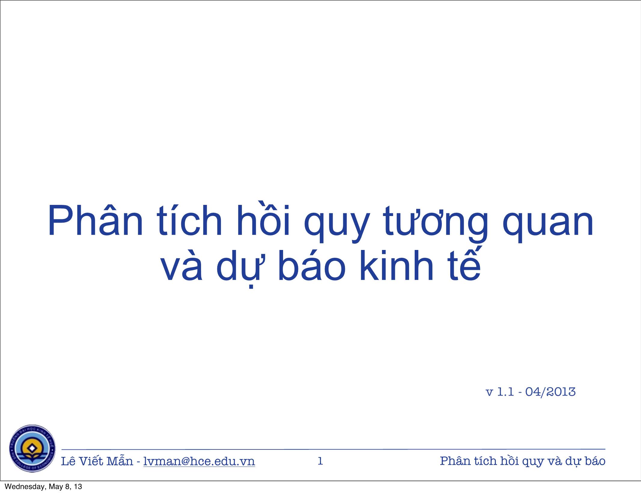 Bài giảng Tin học ứng dụng nâng cao - Chương: Phân tích hồi quy tương quan và dự báo kinh tế - Lê Viết Mẫn trang 1