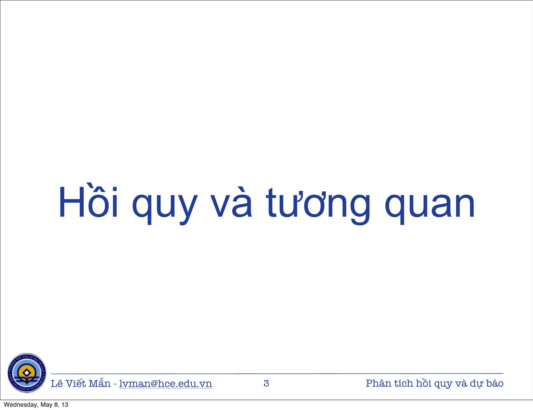 Bài giảng Tin học ứng dụng nâng cao - Chương: Phân tích hồi quy tương quan và dự báo kinh tế - Lê Viết Mẫn trang 3