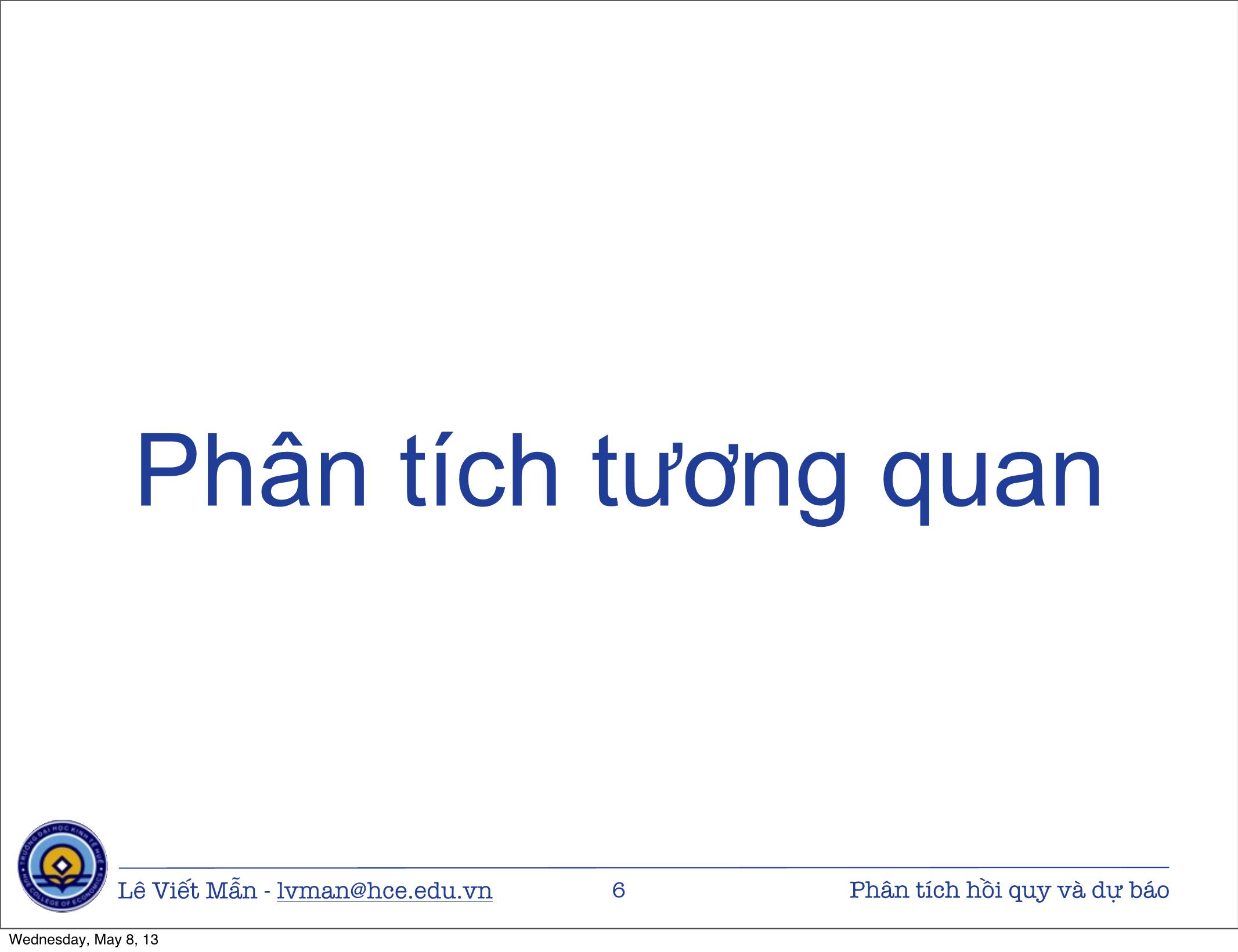 Bài giảng Tin học ứng dụng nâng cao - Chương: Phân tích hồi quy tương quan và dự báo kinh tế - Lê Viết Mẫn trang 6