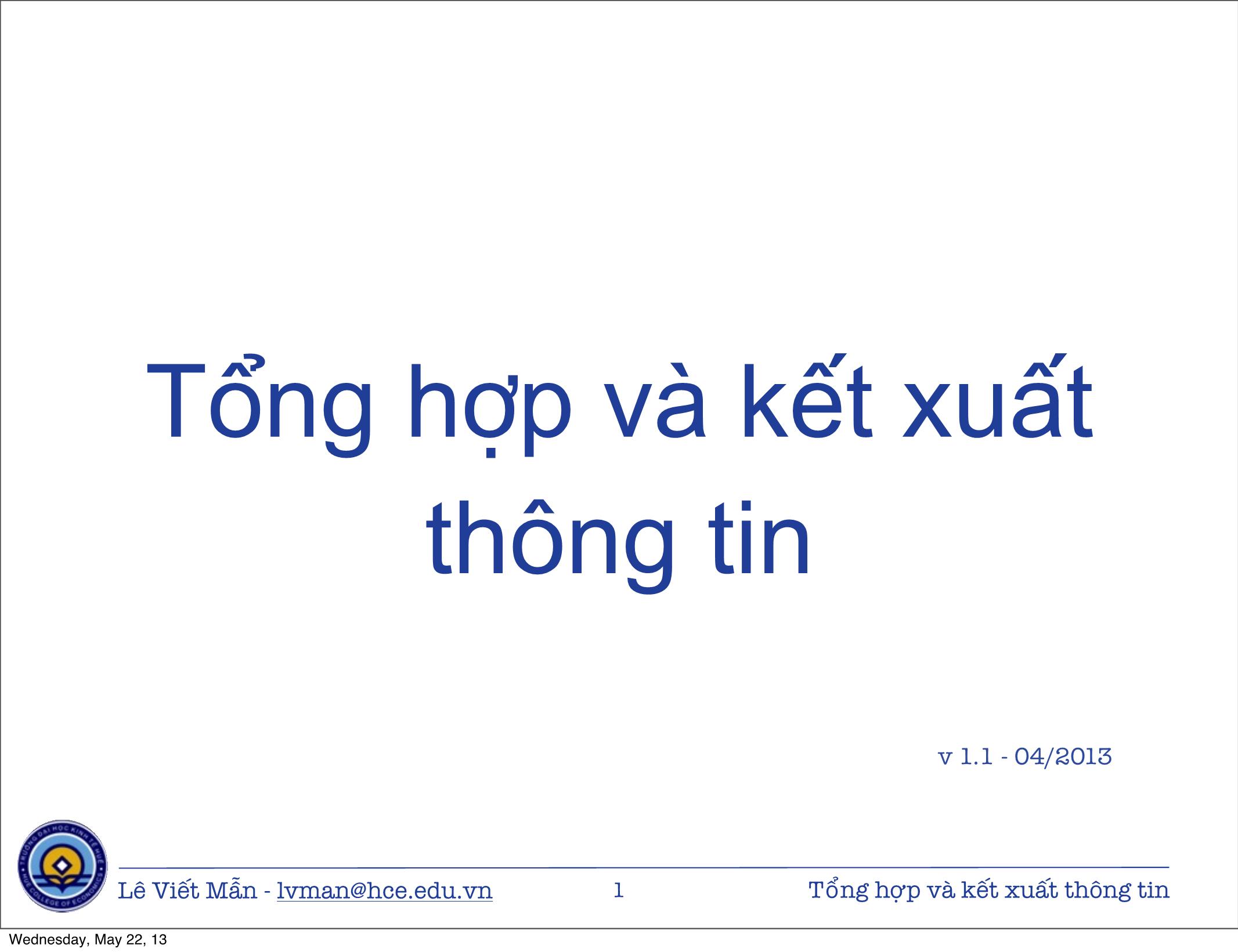 Bài giảng Tin học ứng dụng nâng cao - Chương: Tổng hợp và kết xuất thông tin - Lê Viết Mẫn trang 1