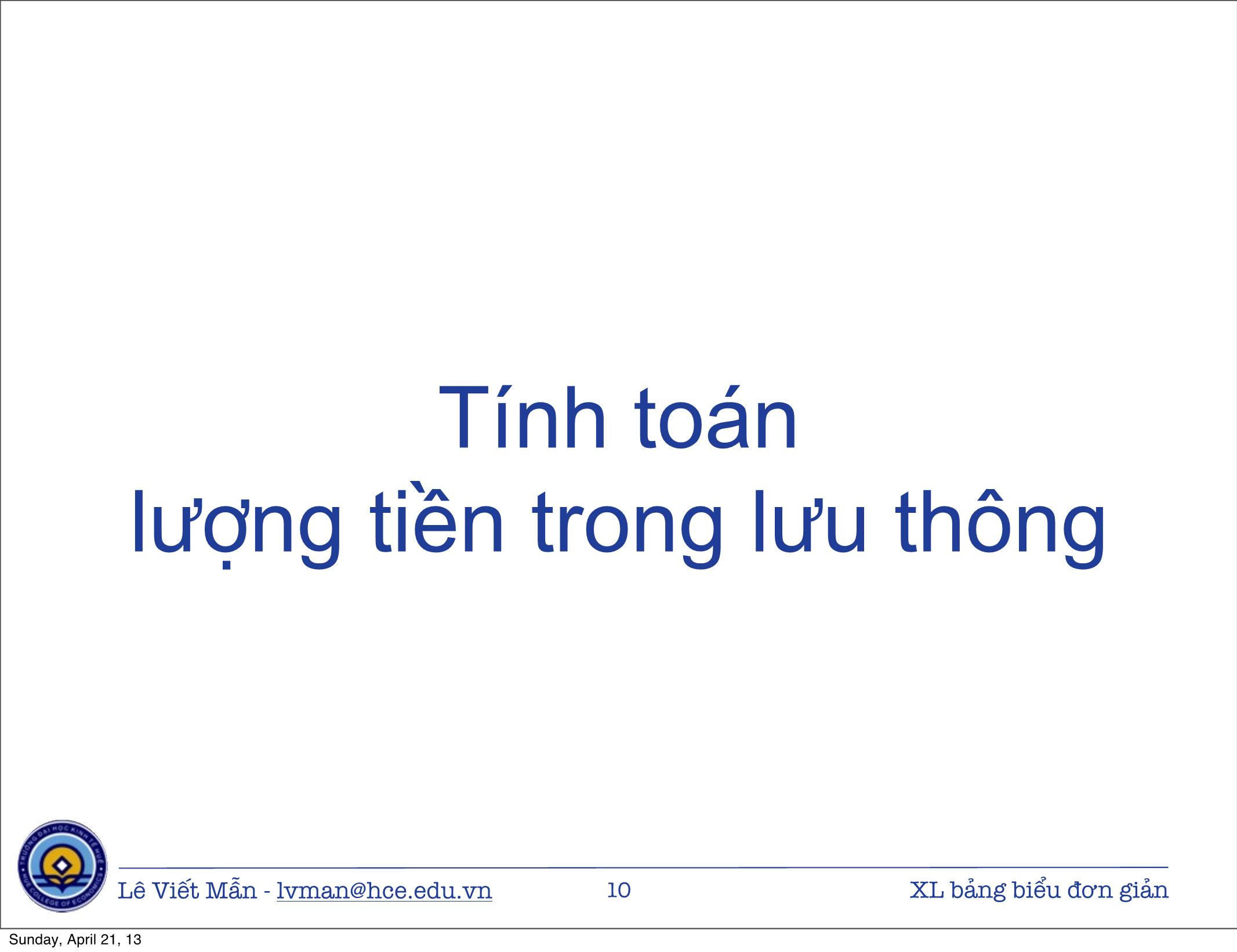 Bài giảng Tin học ứng dụng nâng cao - Chương: Xử lý bảng biểu kinh tế đơn giản - Lê Viết Mẫn trang 10