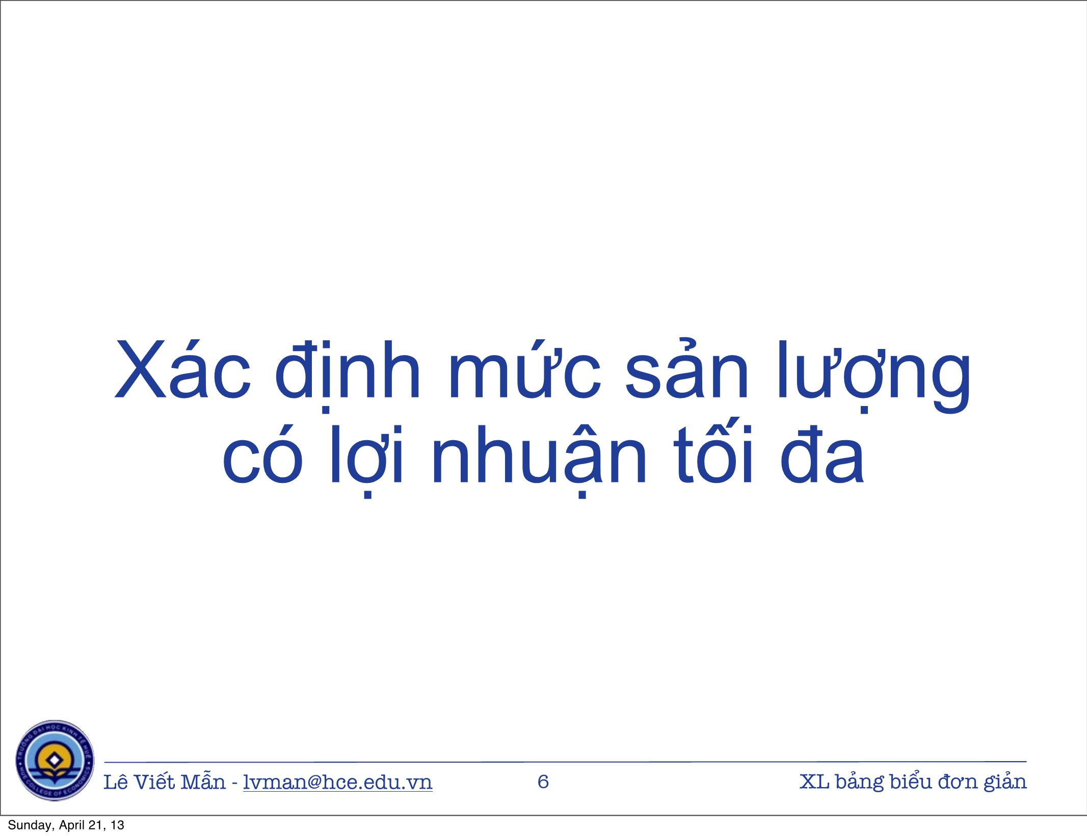 Bài giảng Tin học ứng dụng nâng cao - Chương: Xử lý bảng biểu kinh tế đơn giản - Lê Viết Mẫn trang 6