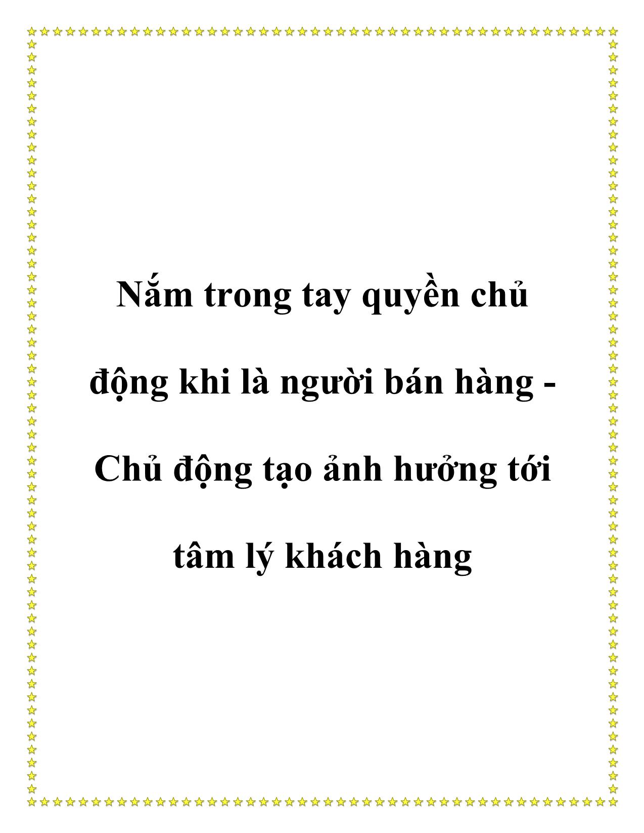 Tài liệu Nắm trong tay quyền chủ động khi là người bán hàng - Chủ động tạo ảnh hưởng tới tâm lý khách hàng trang 1