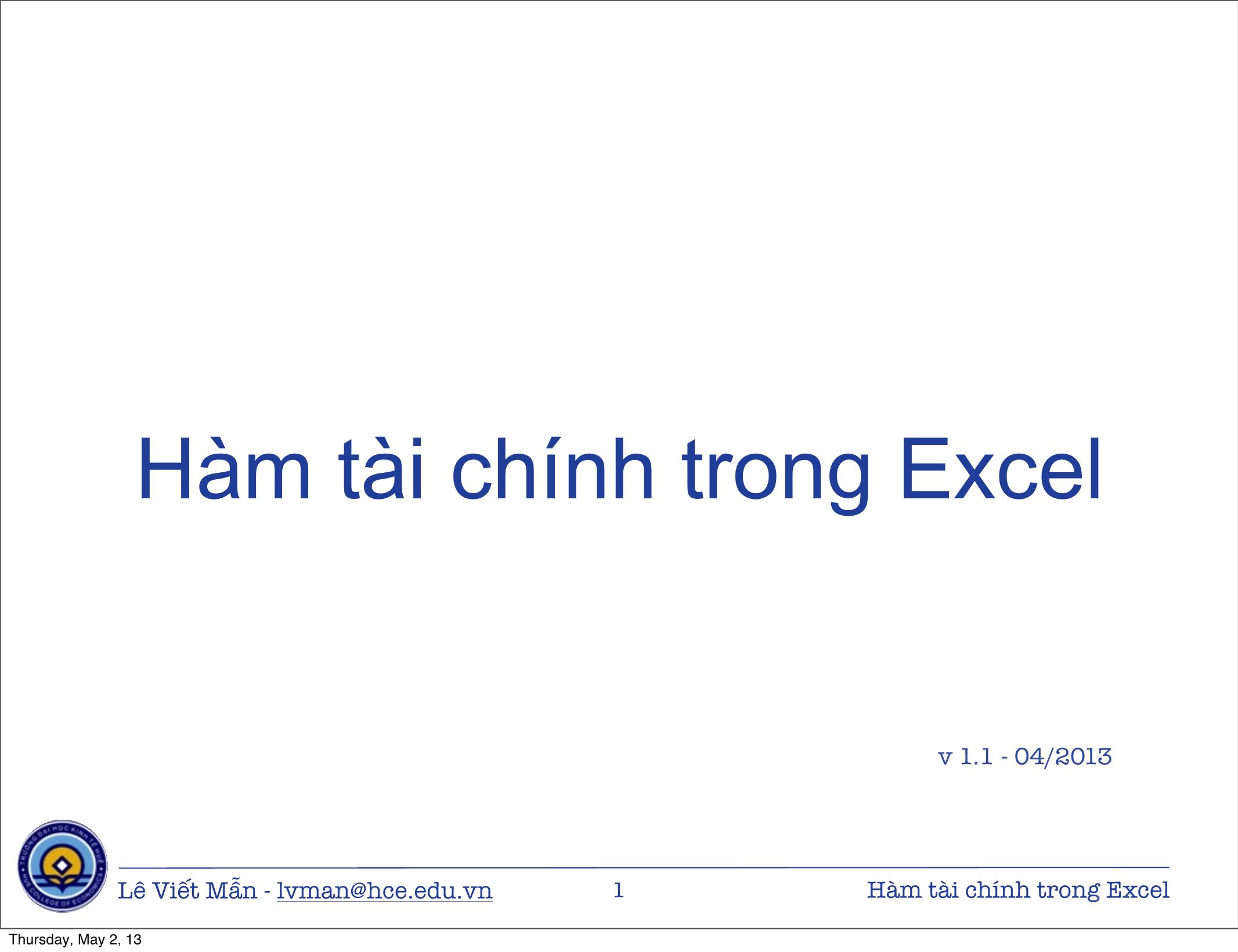 Bài giảng Tin học ứng dụng nâng cao - Chương: Hàm tài chính trong Excel - Lê Viết Mẫn trang 1