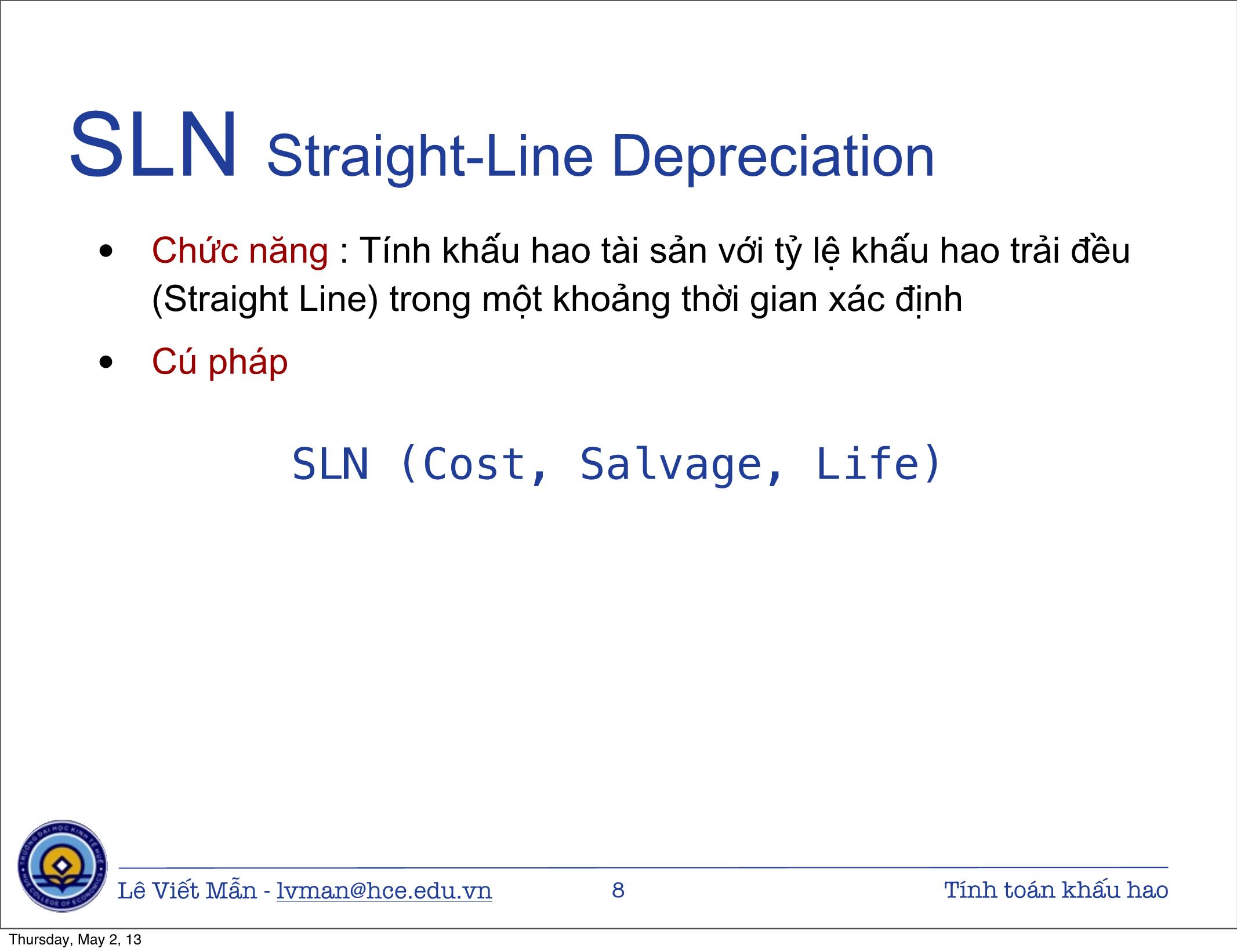 Bài giảng Tin học ứng dụng nâng cao - Chương: Tính toán khấu hao tài sản cố định - Lê Viết Mẫn trang 8