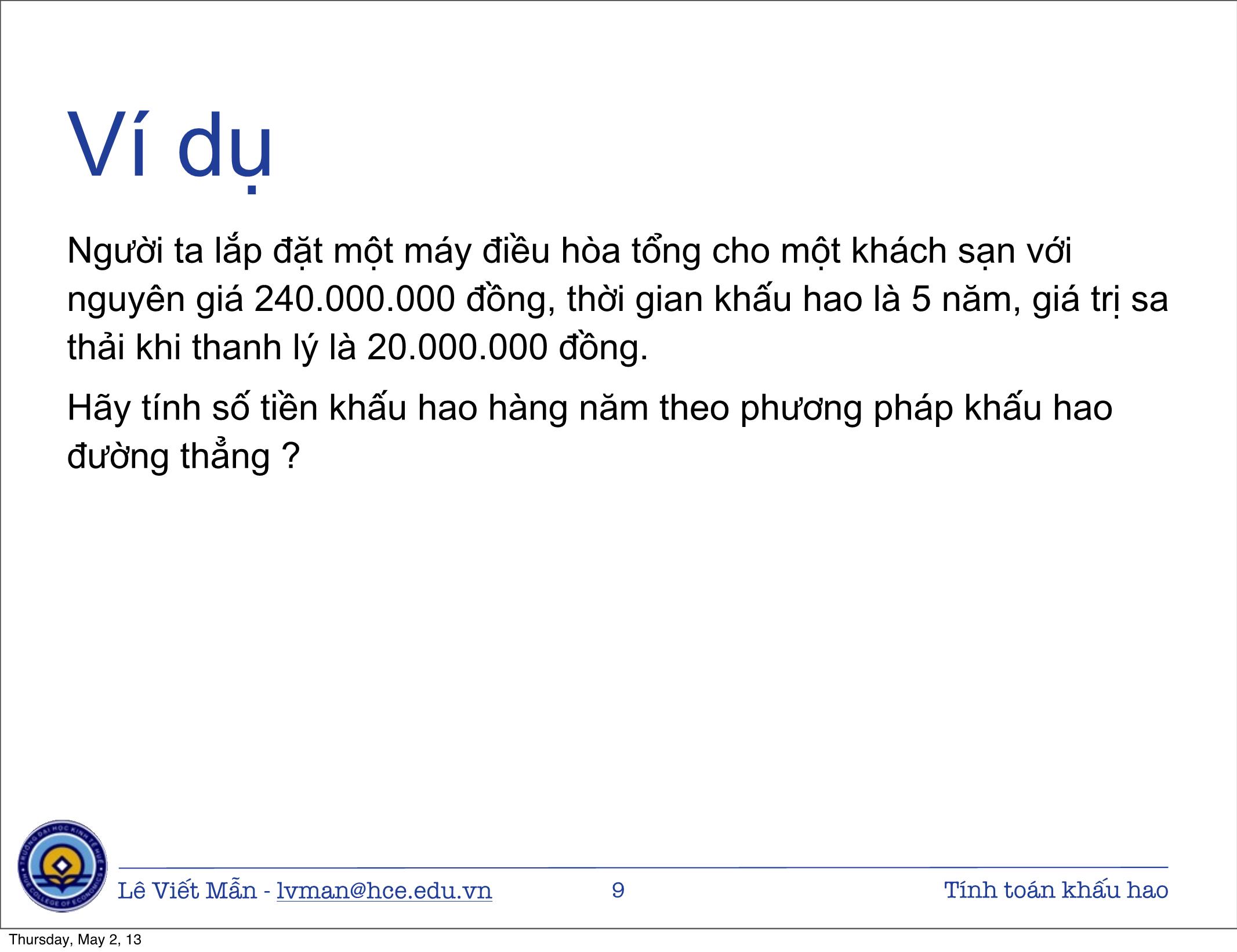 Bài giảng Tin học ứng dụng nâng cao - Chương: Tính toán khấu hao tài sản cố định - Lê Viết Mẫn trang 9