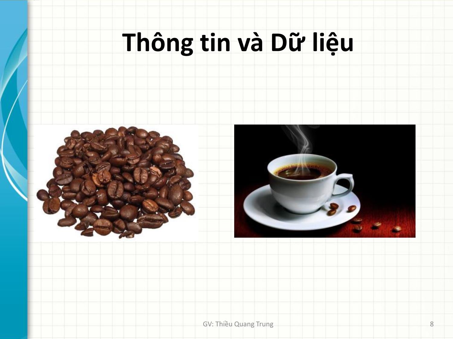 Bài giảng Tin học ứng dụng trong kinh doanh - Bài 1: Khái niệm cơ bản về môn học - Thiều Quang Trung trang 8