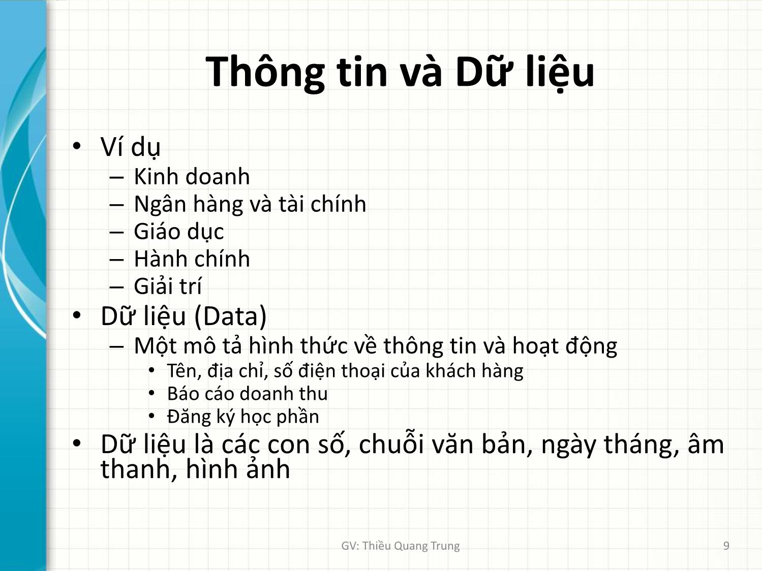 Bài giảng Tin học ứng dụng trong kinh doanh - Bài 1: Khái niệm cơ bản về môn học - Thiều Quang Trung trang 9