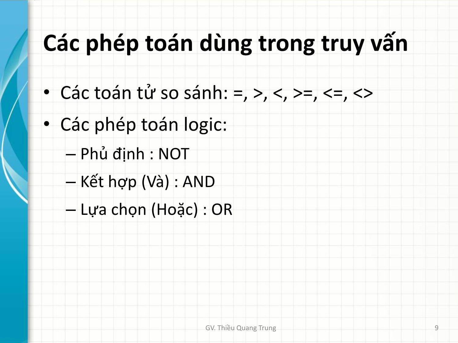 Bài giảng Tin học ứng dụng trong kinh doanh - Bài 3: Truy vấn dữ liệu - Thiều Quang Trung trang 9