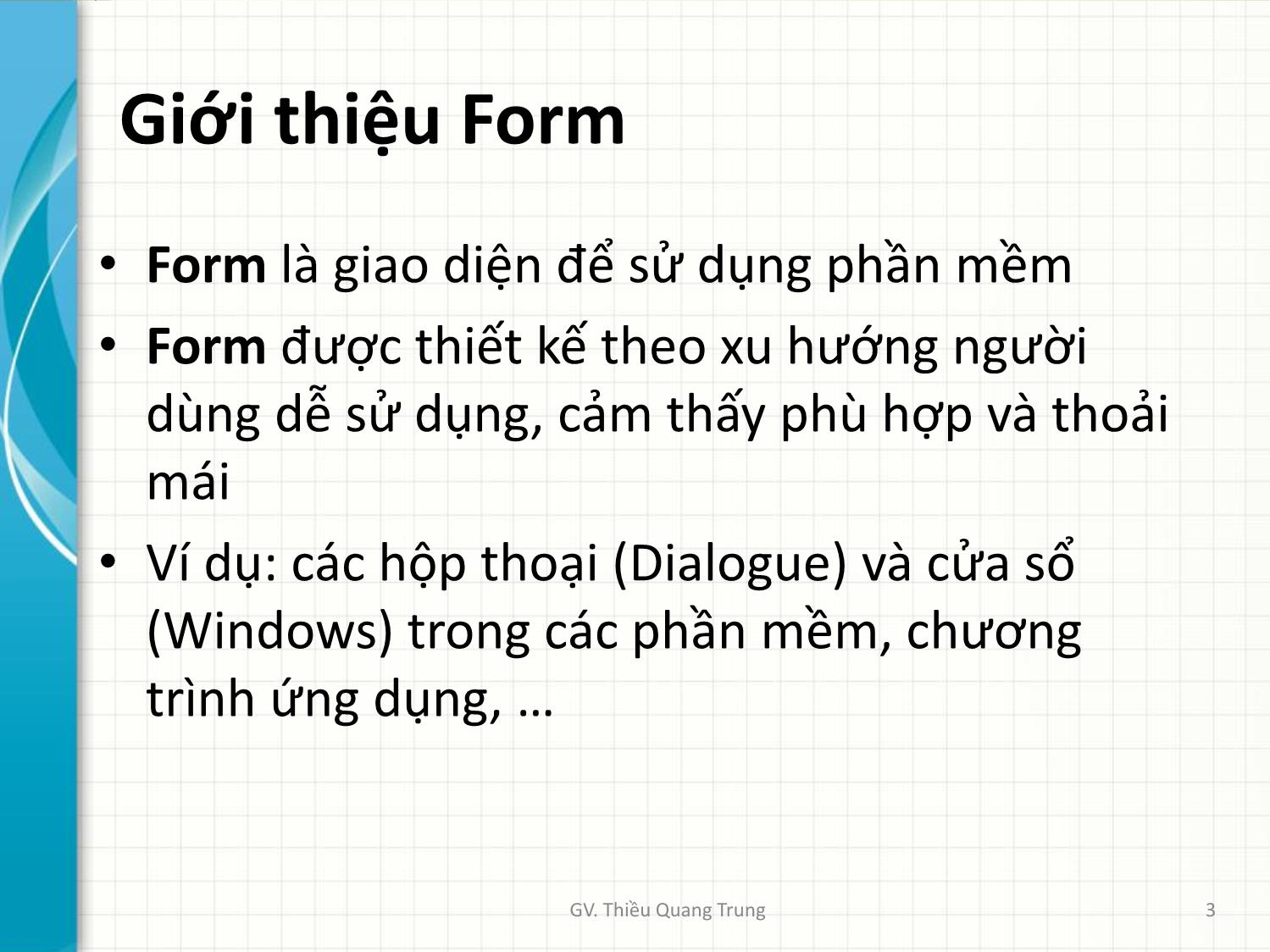 Bài giảng Tin học ứng dụng trong kinh doanh - Bài 4: Thiết kế mẫu biểu Forms - Thiều Quang Trung trang 3