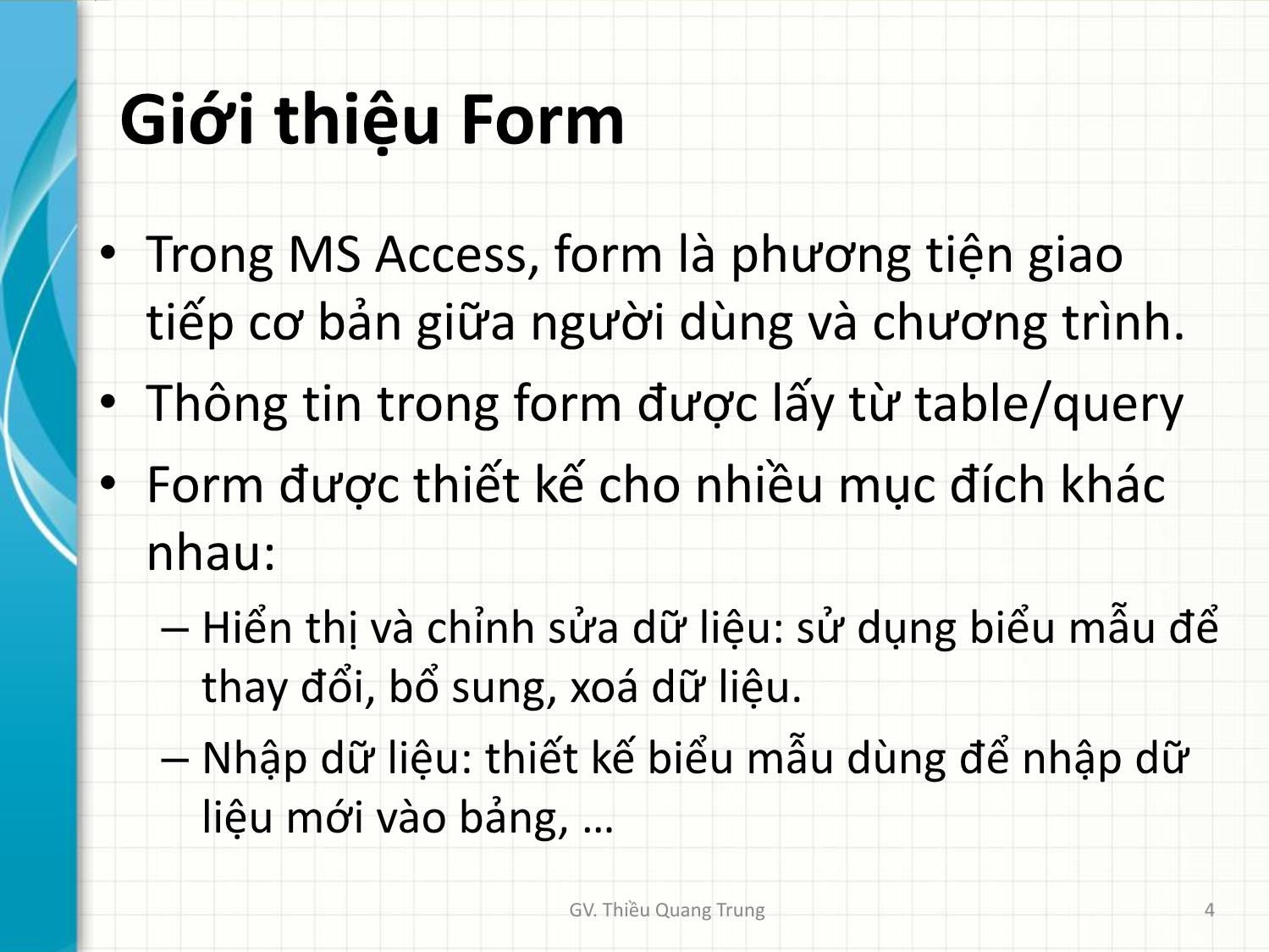 Bài giảng Tin học ứng dụng trong kinh doanh - Bài 4: Thiết kế mẫu biểu Forms - Thiều Quang Trung trang 4