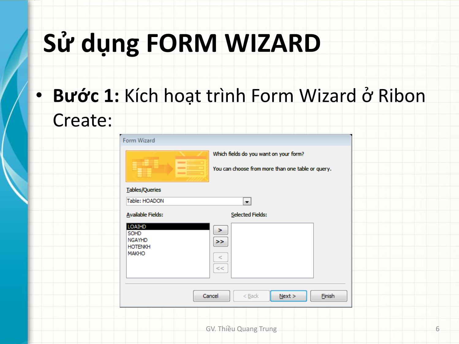 Bài giảng Tin học ứng dụng trong kinh doanh - Bài 4: Thiết kế mẫu biểu Forms - Thiều Quang Trung trang 6