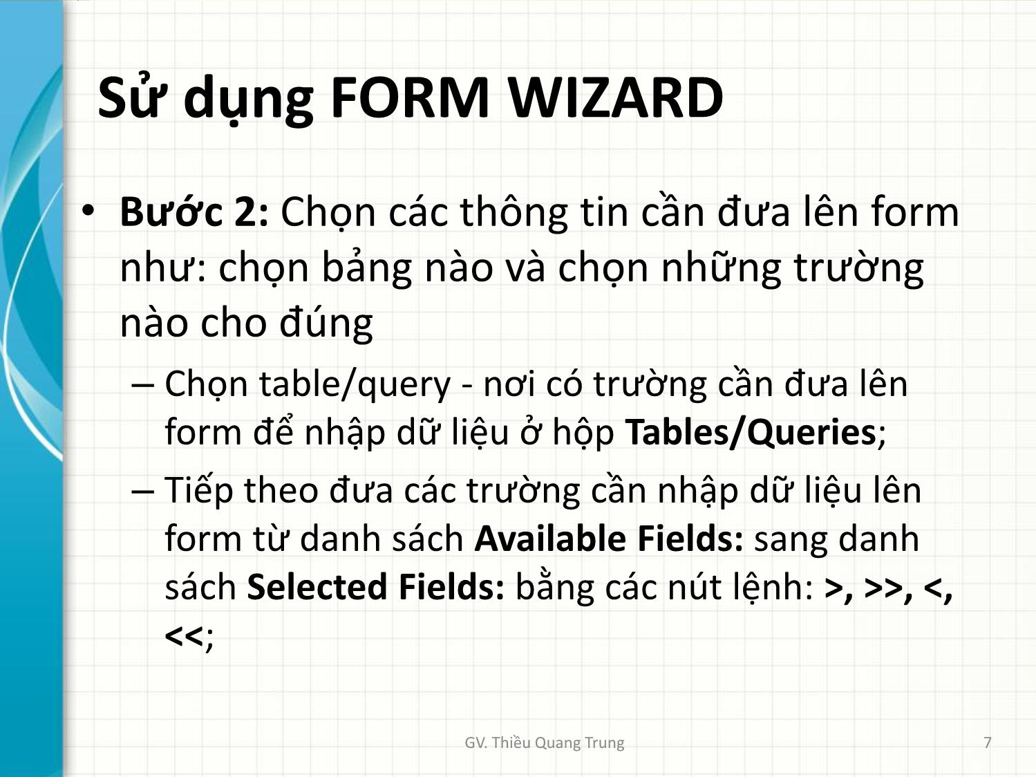 Bài giảng Tin học ứng dụng trong kinh doanh - Bài 4: Thiết kế mẫu biểu Forms - Thiều Quang Trung trang 7