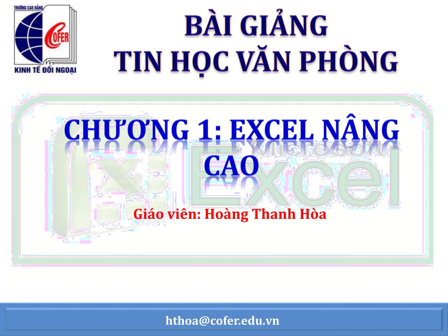 Bài giảng Tin học văn phòng - Chương 1: Excel nâng cao (Phần 1) - Hoàng Thanh Hòa trang 1