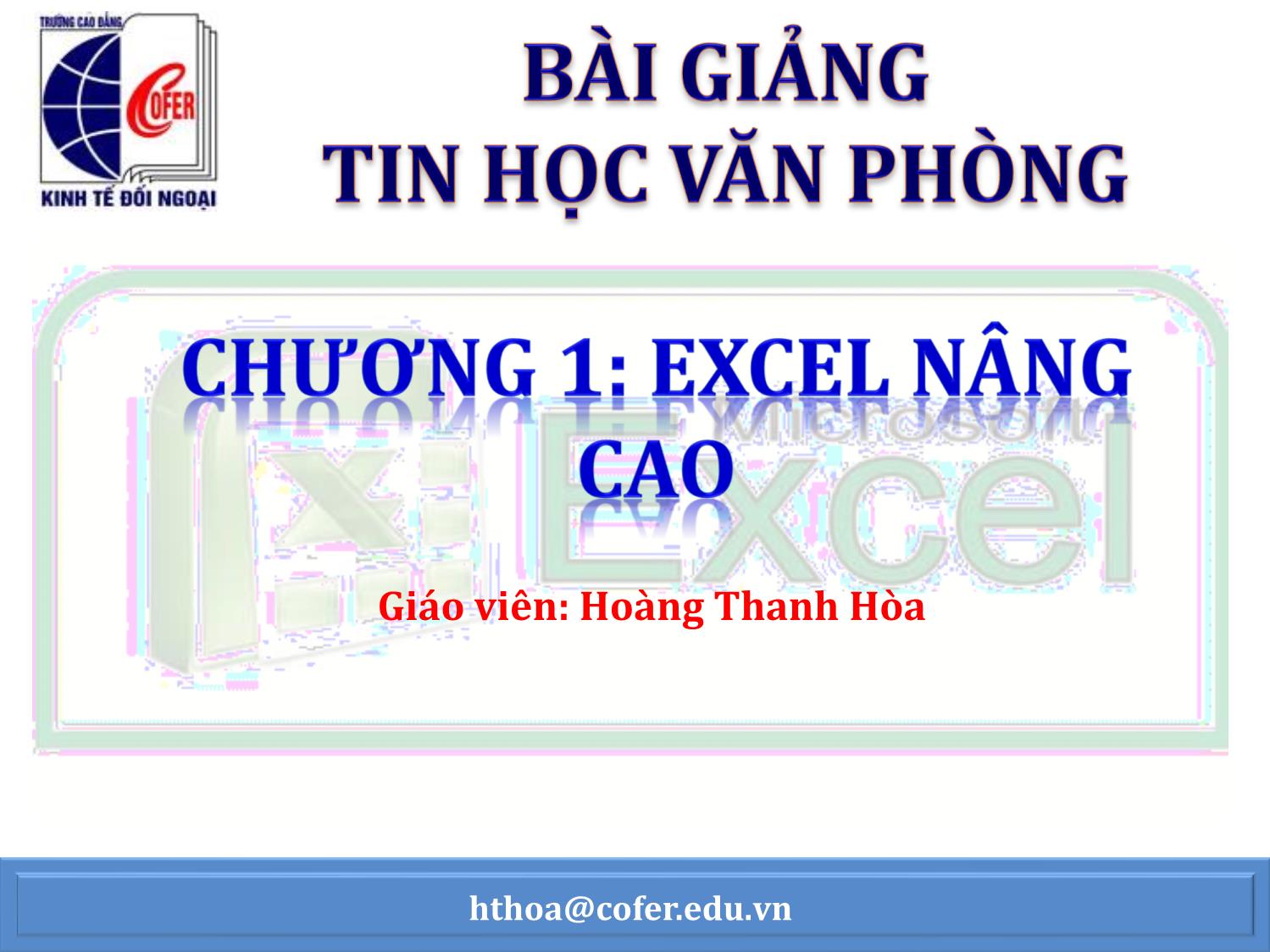 Bài giảng Tin học văn phòng - Chương 1: Excel nâng cao (Phần 2) - Hoàng Thanh Hòa trang 1