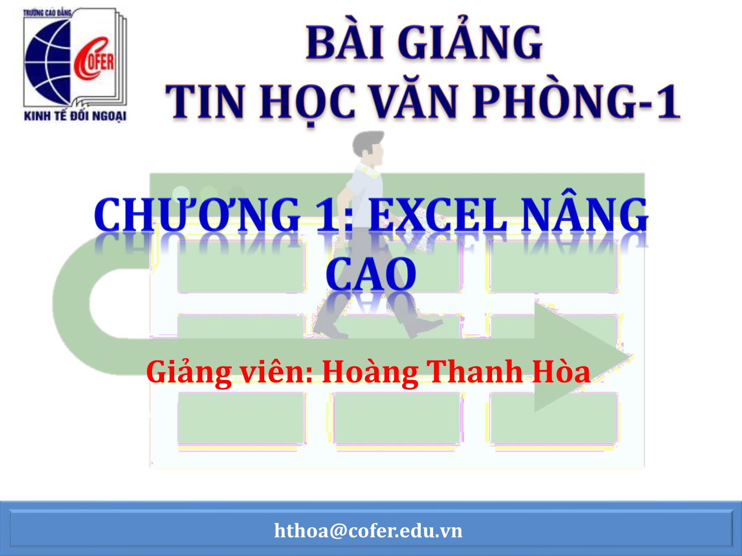 Bài giảng Tin học văn phòng - Chương 1: Excel nâng cao (Phần 3) - Hoàng Thanh Hòa trang 1