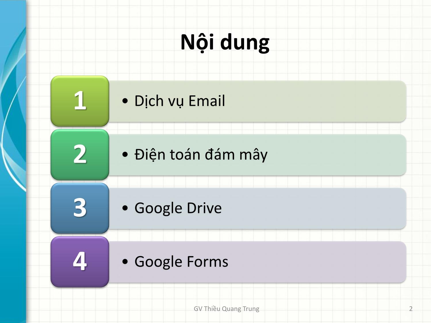 Bài giảng Tin học văn phòng 2 - Bài 4: Email. Lưu trữ trực tuyến. Google Forms - Thiều Quang Trung trang 2