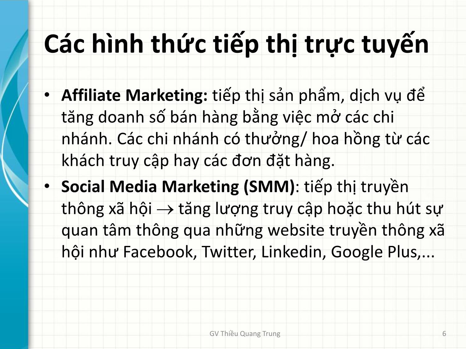 Bài giảng Tin học văn phòng 2 - Chương 6: Tiếp thị trực tuyến, SEM và kỹ thuật SEO - Thiều Quang Trung trang 6