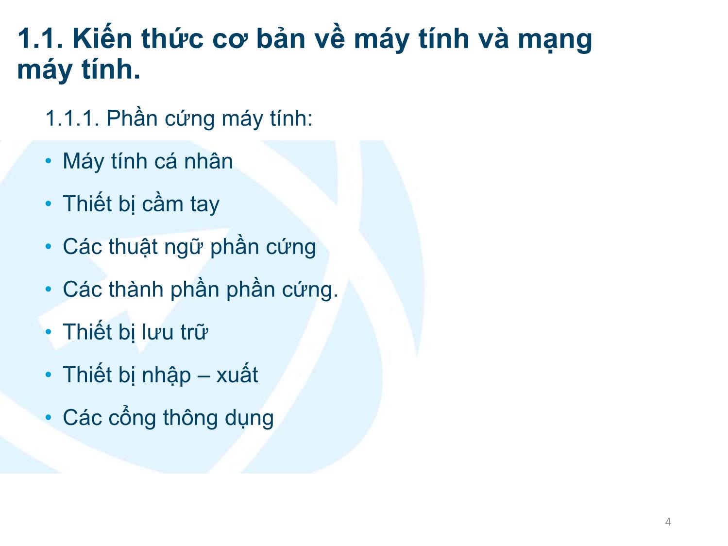 Bài giảng Ứng dụng công nghệ thông tin - Mô đun 1: Công nghệ thông tin căn bản - Lê Thanh Phúc trang 4