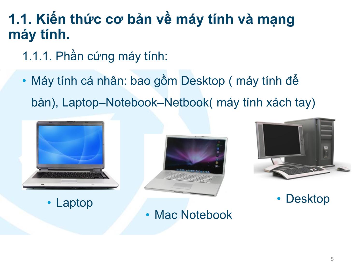 Bài giảng Ứng dụng công nghệ thông tin - Mô đun 1: Công nghệ thông tin căn bản - Lê Thanh Phúc trang 5