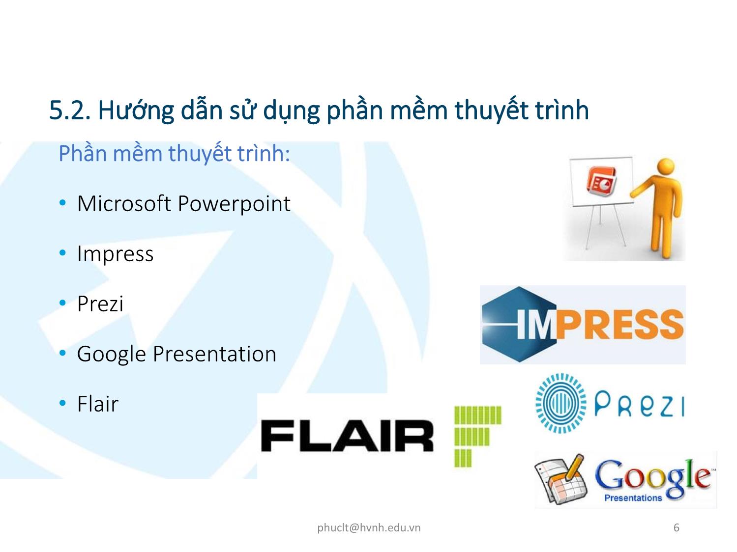 Bài giảng Ứng dụng công nghệ thông tin - Mô đun 5: Sử dụng trình chiếu cơ bản - Lê Thanh Phúc trang 6