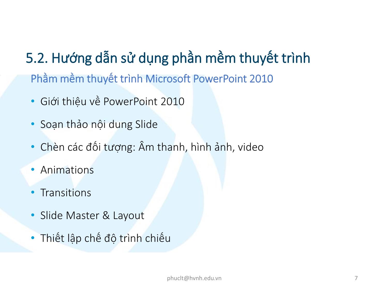 Bài giảng Ứng dụng công nghệ thông tin - Mô đun 5: Sử dụng trình chiếu cơ bản - Lê Thanh Phúc trang 7