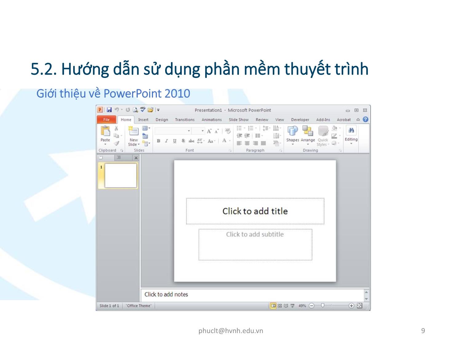 Bài giảng Ứng dụng công nghệ thông tin - Mô đun 5: Sử dụng trình chiếu cơ bản - Lê Thanh Phúc trang 9