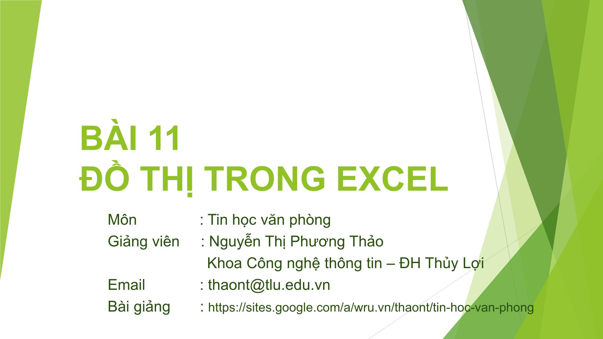 Bài giảng Tin học văn phòng - Bài 11: Đồ thị trong Excel - Nguyễn Thị Phương Thảo trang 1