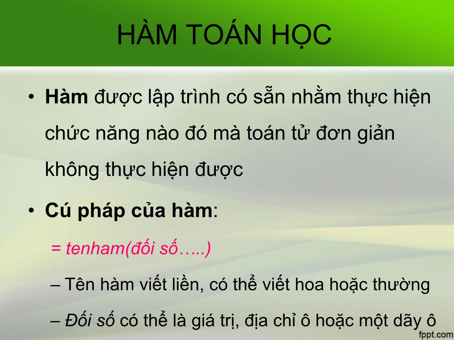 Bài giảng Tin học văn phòng - Bài 9+10: Các hàm trong Excel - Nguyễn Thị Phương Thảo trang 5