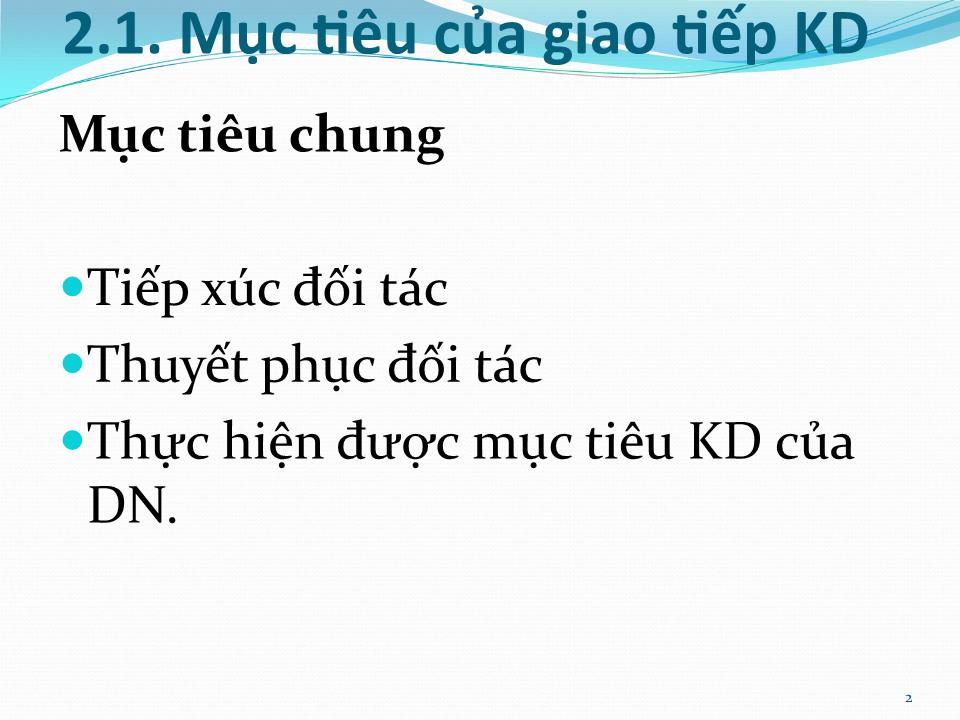 Bài giảng Giao tiếp trong kinh doanh - Chương 2: Nguyên lý của giao tiếp kinh doanh trang 2