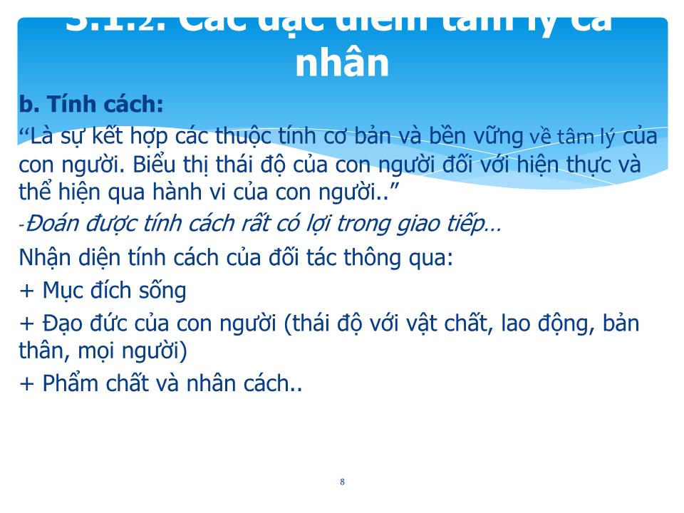 Bài giảng Giao tiếp trong kinh doanh - Chương 3: Tâm lý học trong giao tiếp kinh doanh trang 8