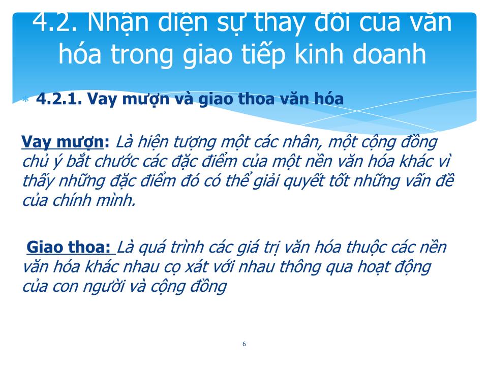 Bài giảng Giao tiếp trong kinh doanh - Chương 4: Văn hóa trong giao tiếp, đàm phán kinh doanh trang 6