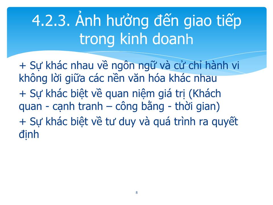 Bài giảng Giao tiếp trong kinh doanh - Chương 4: Văn hóa trong giao tiếp, đàm phán kinh doanh trang 8