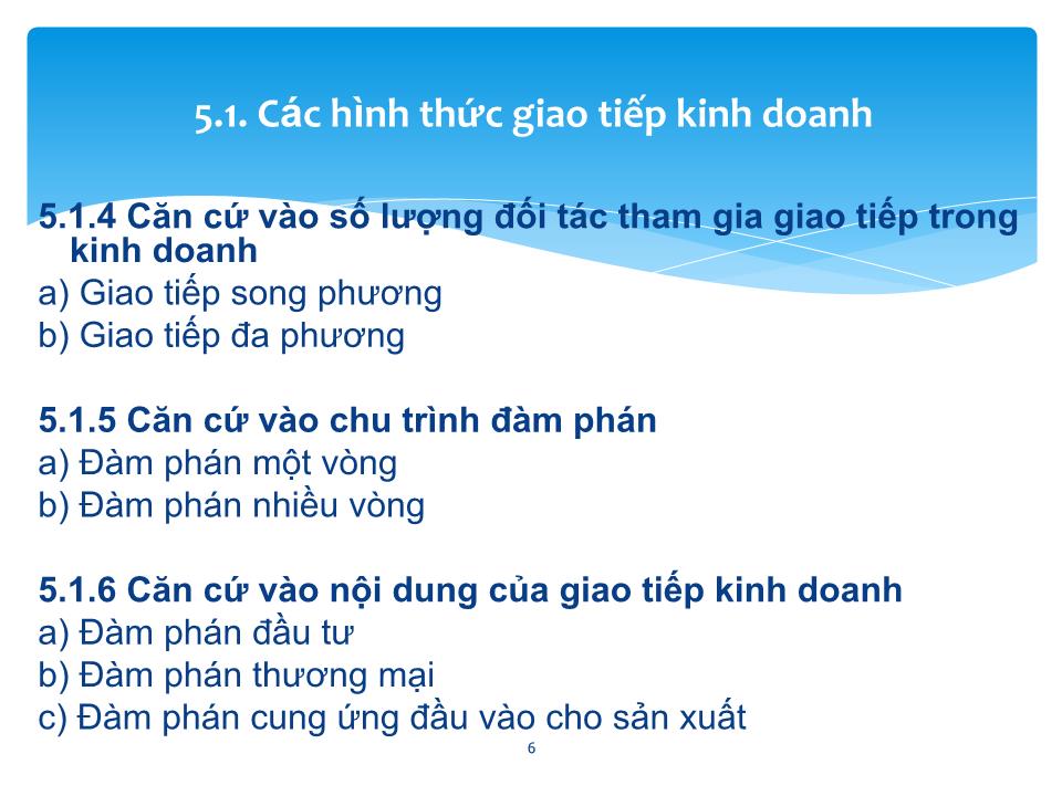 Bài giảng Giao tiếp trong kinh doanh - Chương 5: Hình thức, phong cách, sách lược và nghệ thuật trong giao tiếp, đàm phán kinh doanh trang 6