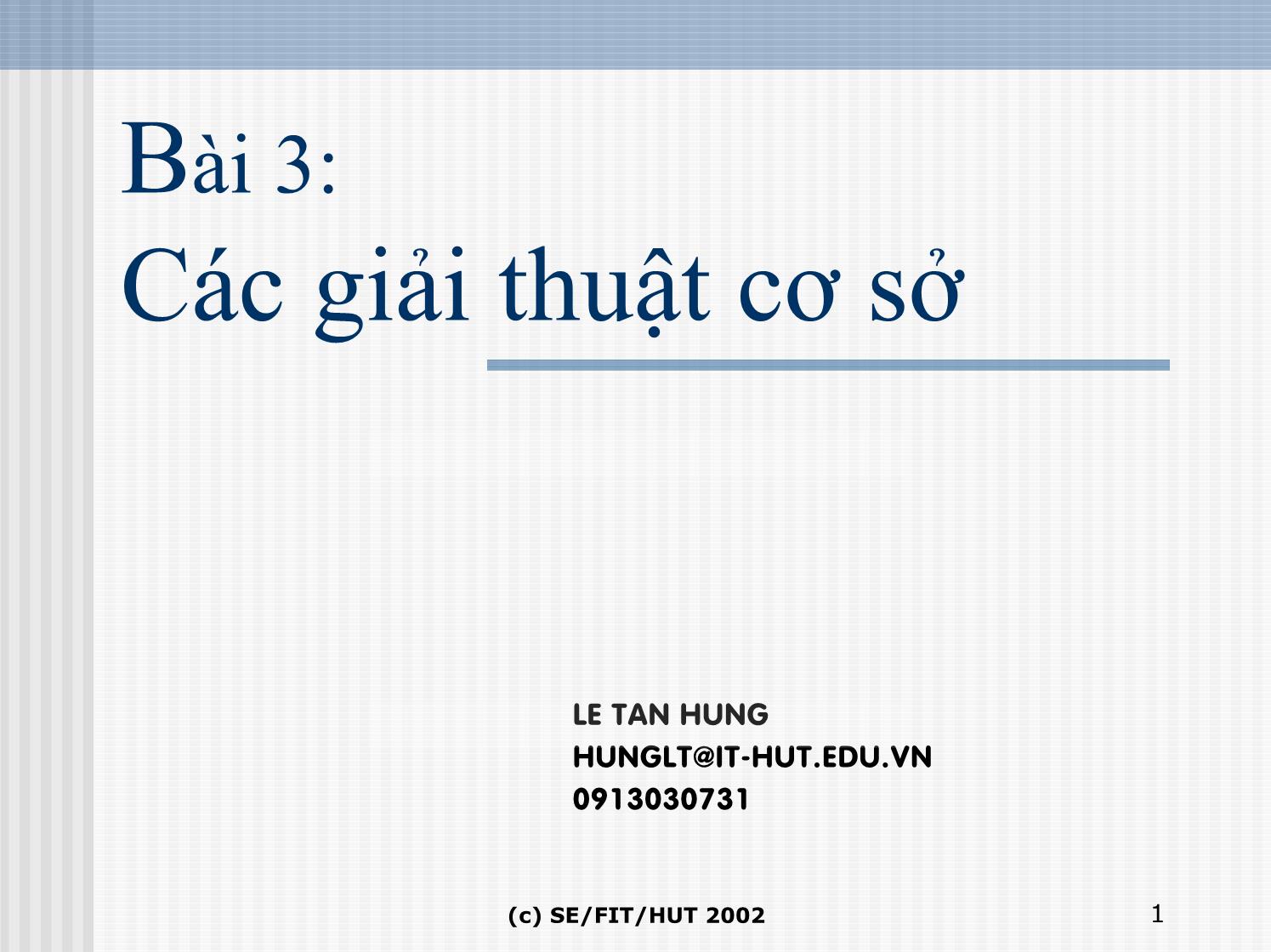 Bài giảng Đồ họa hiện thực ảo - Bài 3: Các giải thuật cơ sở - Lê Tấn Hưng trang 1