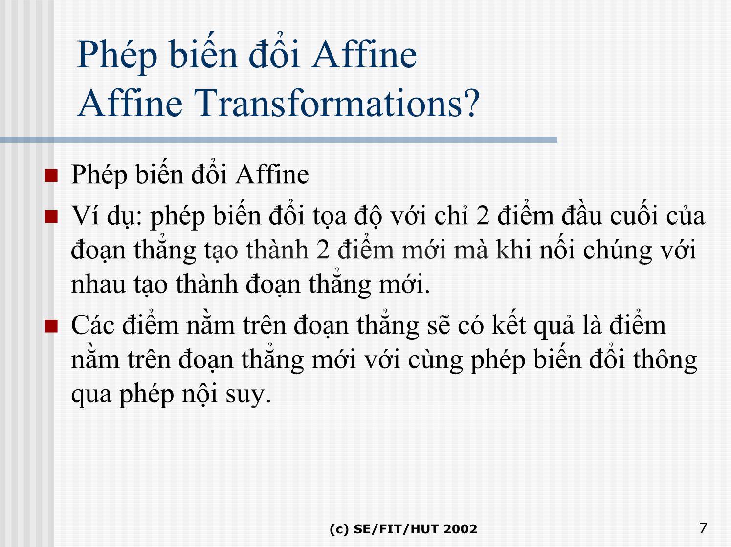 Bài giảng Đồ họa hiện thực ảo - Bài 4a: Các phép biến đổi Đồ hoạ - Lê Tấn Hưng trang 7