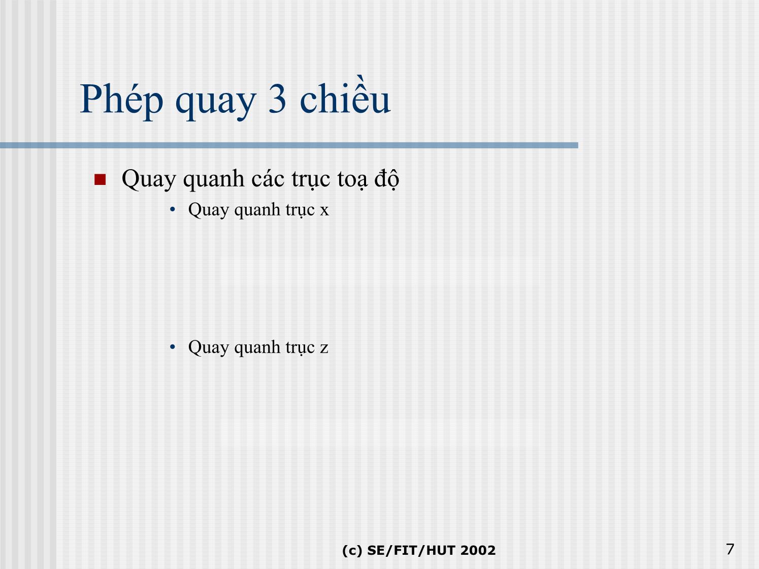 Bài giảng Đồ họa hiện thực ảo - Bài 4b: Phép biến đổi trong không gian - Lê Tấn Hưng trang 7