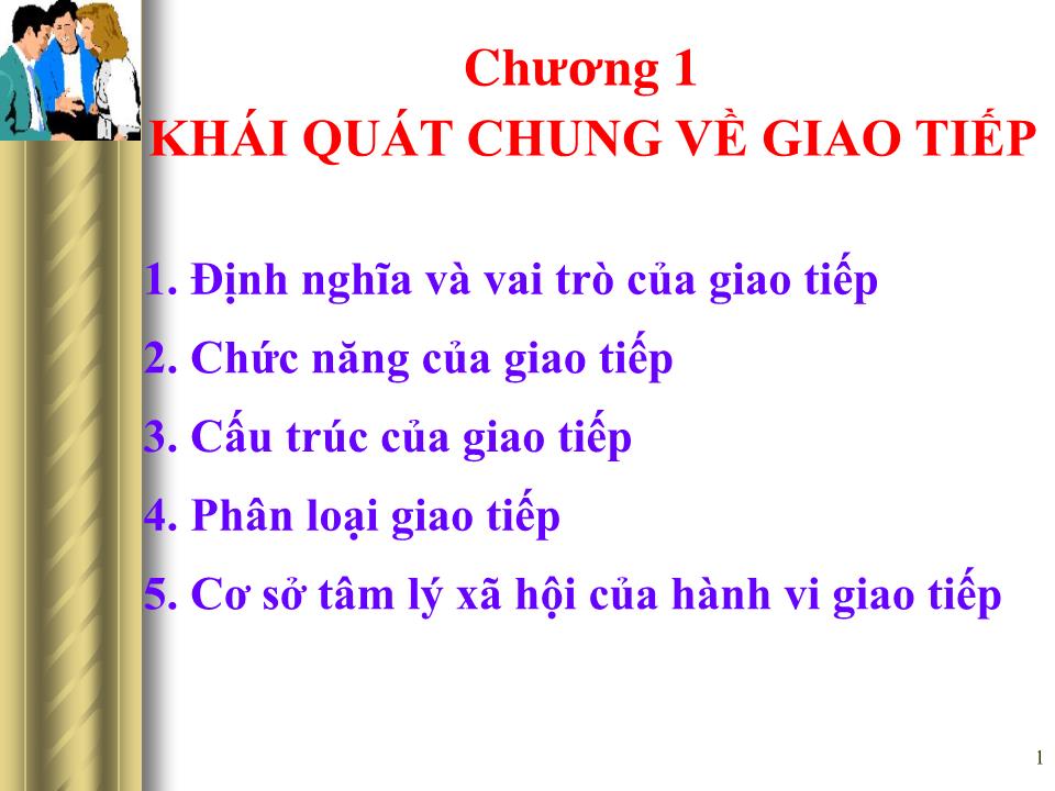 Bài giảng Giao tiếp trong kinh doanh - Chương 1: Khái quát chung về giao tiếp trang 1